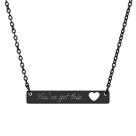 Bar Necklace with Cutout Heart — Engraved "You’ve Got This" Inspirational Jewelry