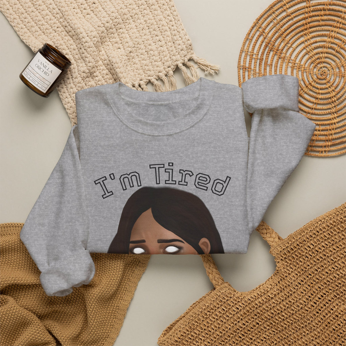 I'm Tired Graphic Sweatshirt – Quiet Statement Crewneck