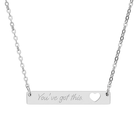 Bar Necklace with Cutout Heart — Engraved "You’ve Got This" Inspirational Jewelry