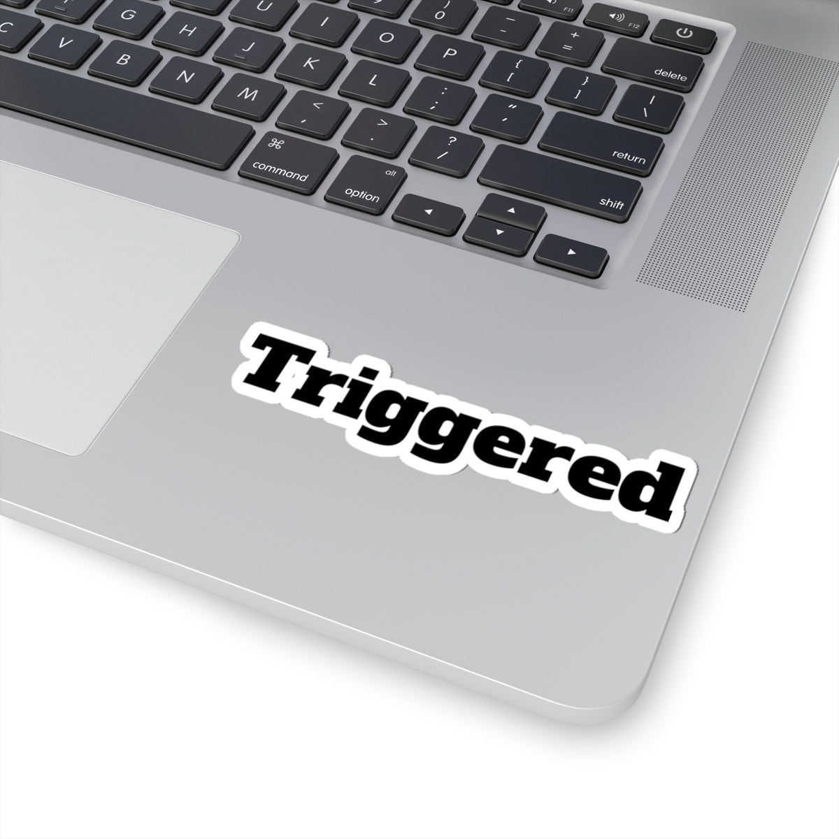 Triggered Text Kiss-Cut Sticker – Funny Laptop Decal