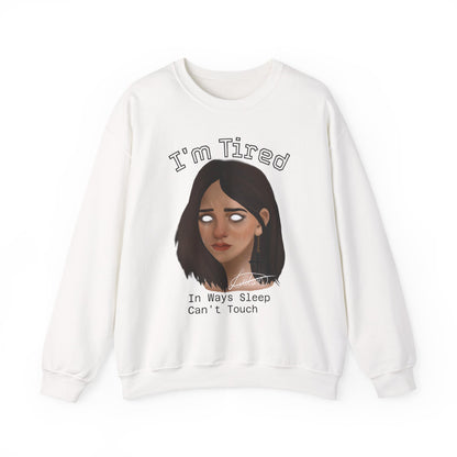 I'm Tired Graphic Sweatshirt – Quiet Statement Crewneck