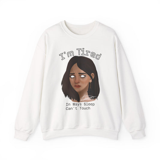 I'm Tired Graphic Sweatshirt – Quiet Statement Crewneck