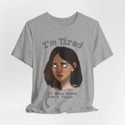 I'm Tired Graphic T-Shirt – Quiet Statement Tee