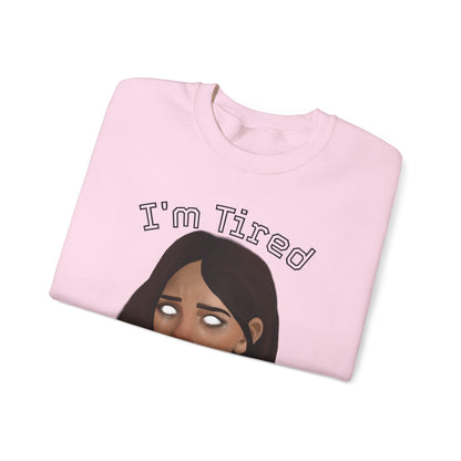 I'm Tired Graphic Sweatshirt – Quiet Statement Crewneck