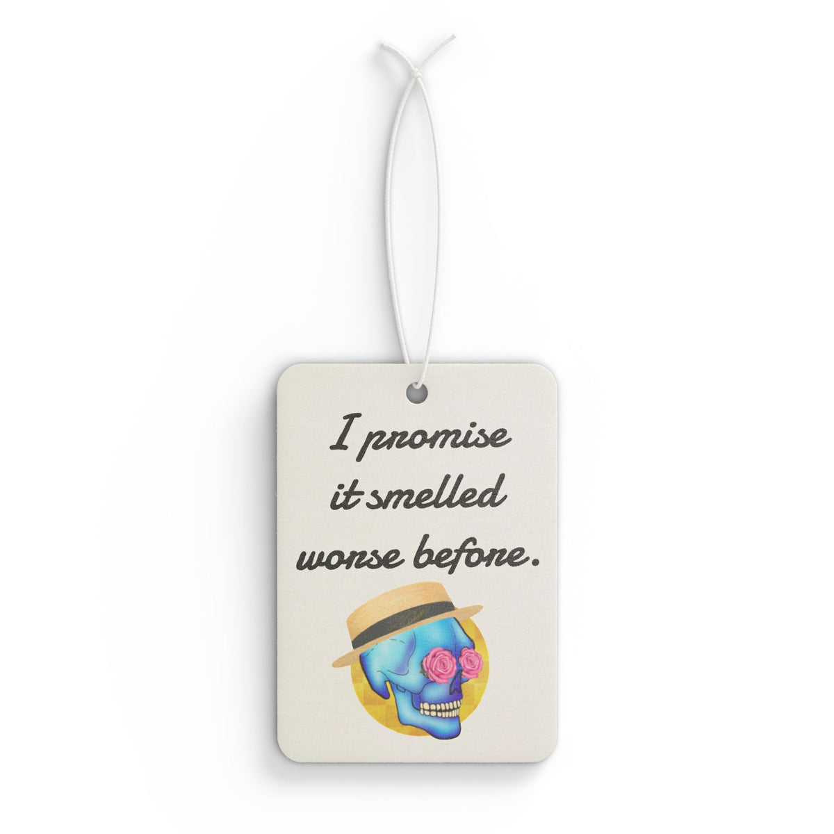 Car Air Freshener — I Promise It Smelled Worse Before