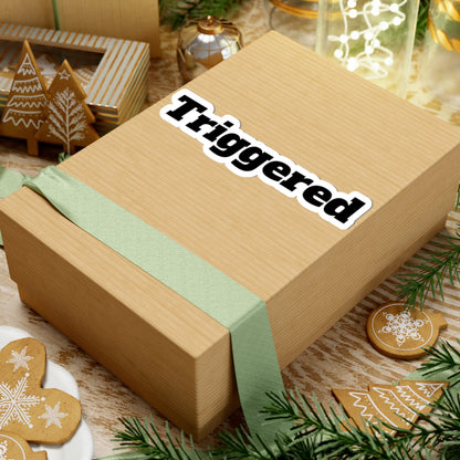 Triggered Text Kiss-Cut Sticker – Funny Laptop Decal