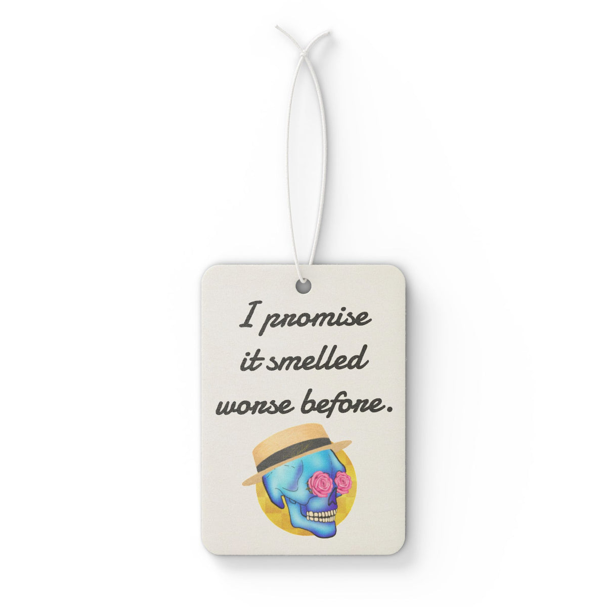 Car Air Freshener — I Promise It Smelled Worse Before