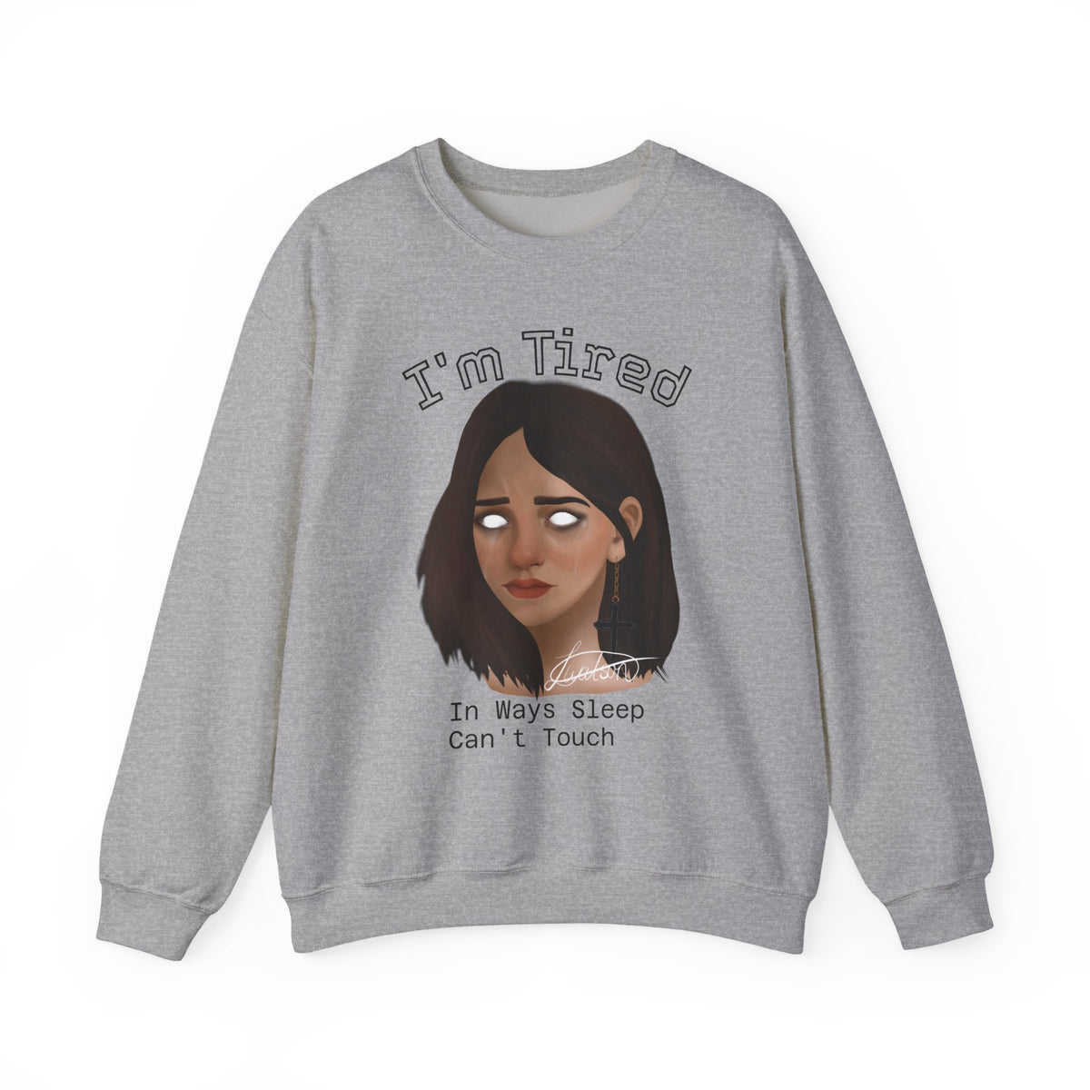 I'm Tired Graphic Sweatshirt – Quiet Statement Crewneck