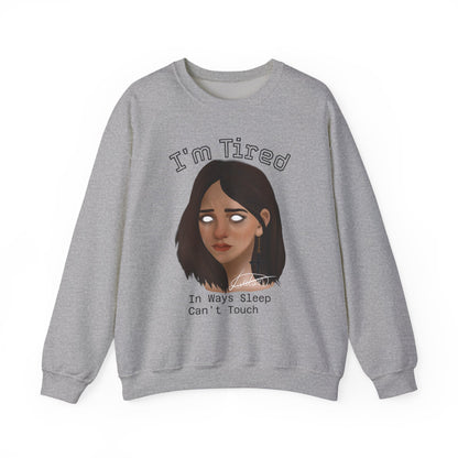 I'm Tired Graphic Sweatshirt – Quiet Statement Crewneck