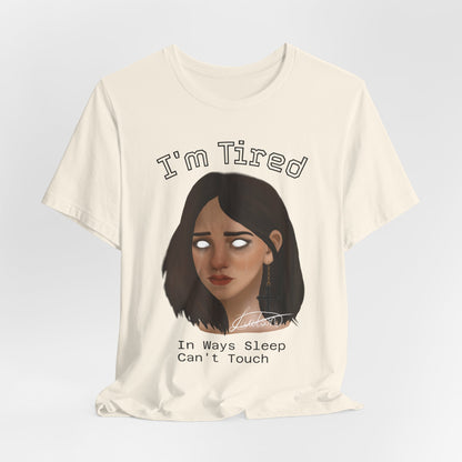 I'm Tired Graphic T-Shirt – Quiet Statement Tee