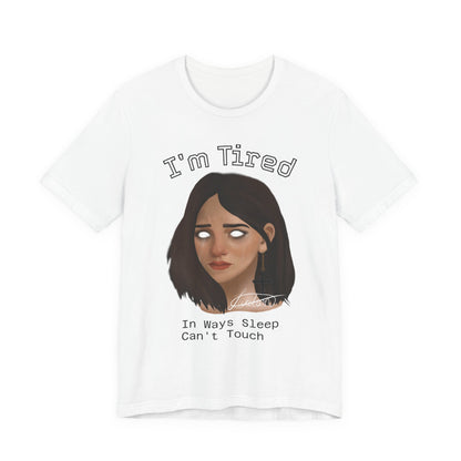 I'm Tired Graphic T-Shirt – Quiet Statement Tee