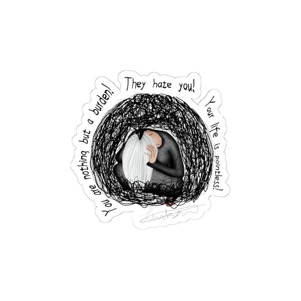 Kiss-Cut Sticker — Self-Care Mental Health Design (‘They Hate You / You’re Nothing’)