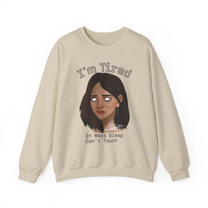I'm Tired Graphic Sweatshirt – Quiet Statement Crewneck